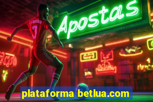 plataforma betlua.com